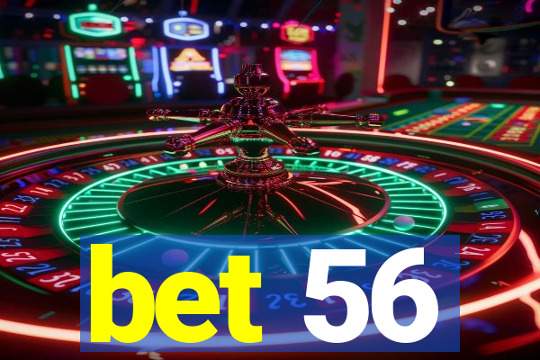 bet 56